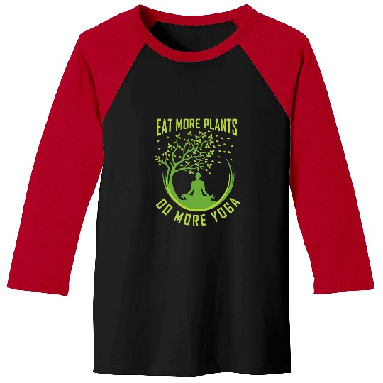 Namaste Yoga Eat More Plants Do More Yoga Funny Aerial Yoga Meditation Baseball Tees