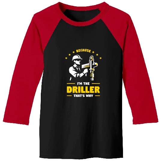 Water Well Driller Oil Rig Worker Drilling Oilfield Drillers 3 Baseball Tees