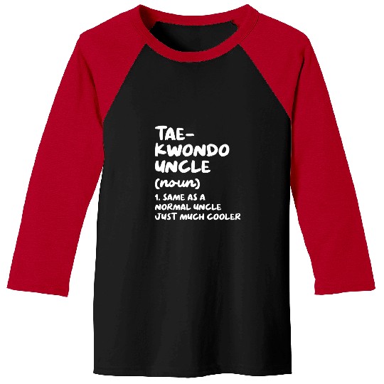 Taekwondo Uncle Definition Funny Sports Martial Arts Baseball Tees