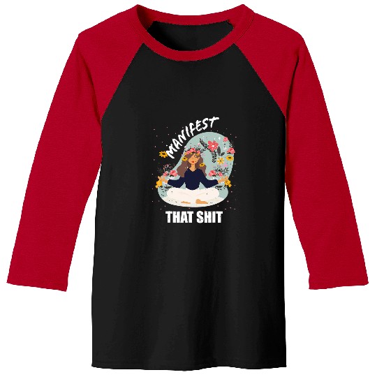 Namaste Yoga Manifest That Sh T Sht Sis Womens Law Meditation yoga 1 Meditation Baseball Tees