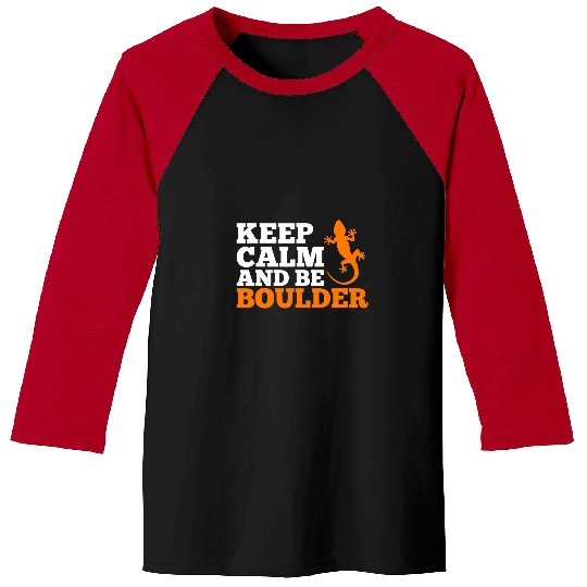 Climbing Climber Boulding Lizard Keep Calm and Boulder Climbing Climb Baseball Tees