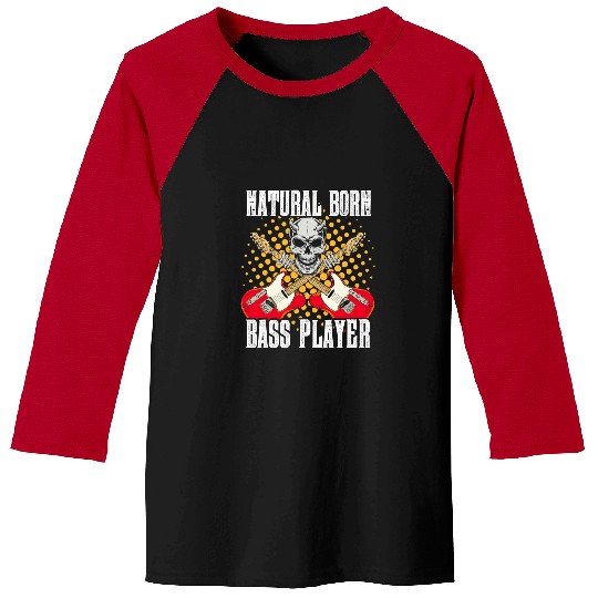 Guitarist Natural Born Bass Player Music Band Musician Guitar Baseball Tees