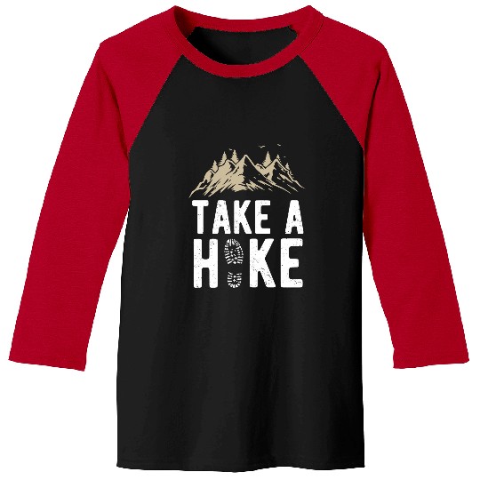 Hiking Hiker Nature Hike Hiker Outdoor Funny Take a Hike 3 Hike Baseball Tees