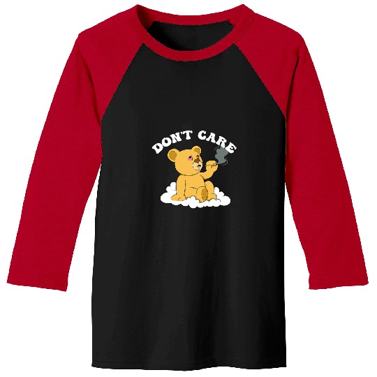 Funny Bear funny bear dont care bear funny text humour happy Cute Bears Baseball Tees