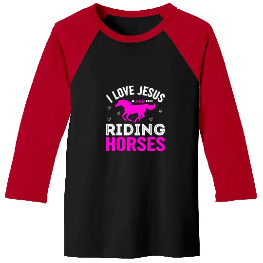 Christian I Love Jesus And Riding Horses Christian Horse Christ Baseball Tees