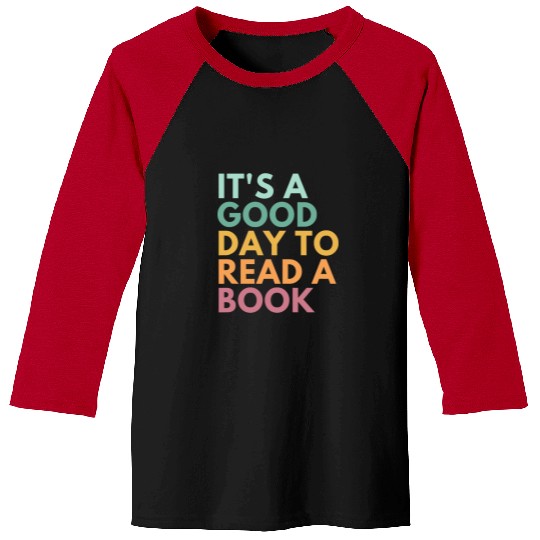 Its A Good Day To Read A Book Baseball Tees