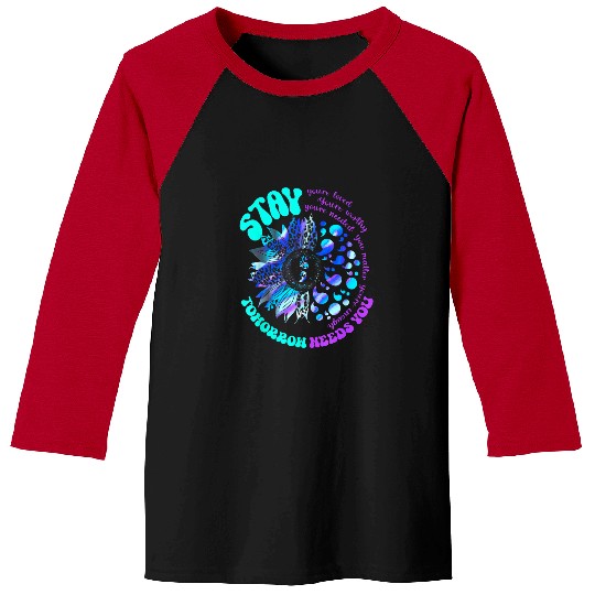 988 suicides Prevention Stay Tomorrow Needs You Mental Health 3 Baseball Tees