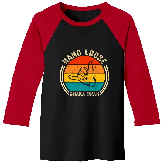 Surf Life Hang Loose Shaka Brah Hand Sign Surfer Vibes Surfing Hawaii 1 Baseball Tees