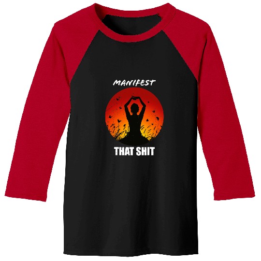 Namaste Yoga Manifest That Sh T Sht Sis Womens Law Meditation yoga Meditation Baseball Tees