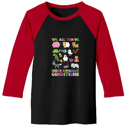 We All Thrive Under Different Conditions Autism Teacher Baseball Tees