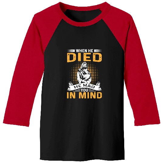 Christian Jesus Christ Christian Jesus Died For Me And Youprayer Bible Verse Christ Baseball Tees