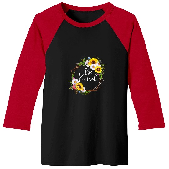 Be Kind Floral Frame Sunflower Daisy Flower Inspirational Baseball Tees