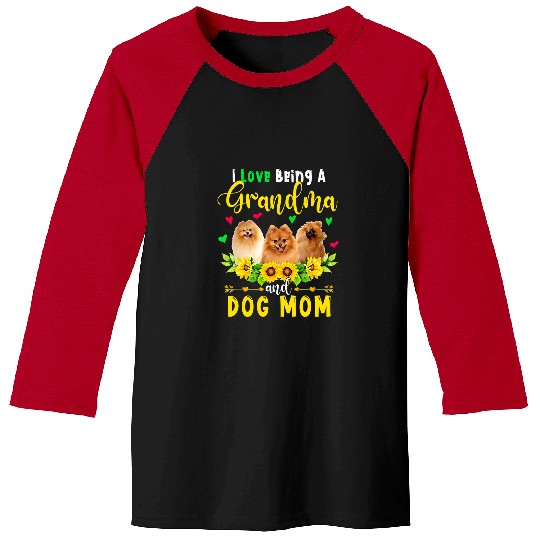 Dog Pomeranian I Love Being A Grandma And Dog Mom Pomeranian Sunflowers Baseball Tees