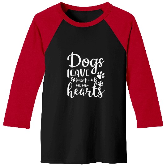 Dogs Leave Paw Prints on Our Hearts Dog Lover Dog Owner Baseball Tees