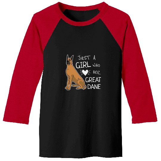 Dog Great Dane Just A Girl Who Loves Her Great Dane Dog Puppy Love Baseball Tees