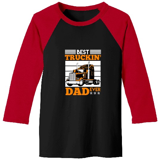 Truck Driver Dad Saying Father Trucker Baseball Tees