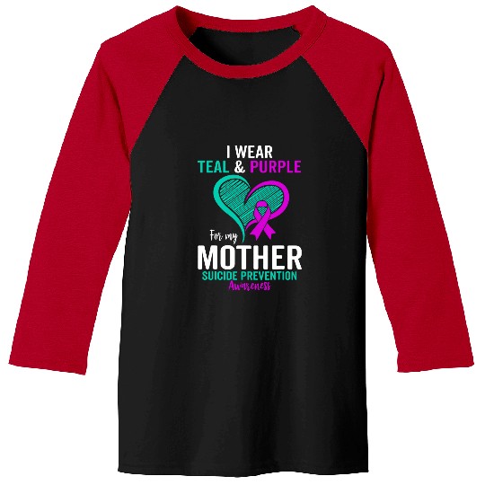 I Wear Teal and Purple for My Mother suicides Prevention Baseball Tees