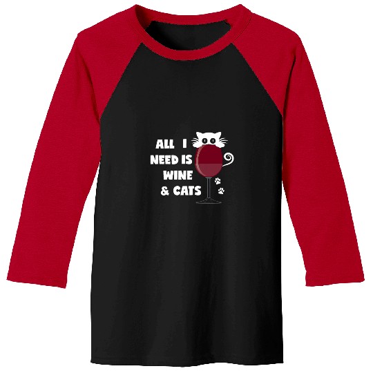 Cats and Wines All I Need Paw Prints Baseball Tees