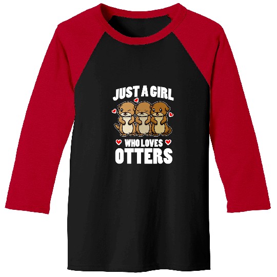 Otters Just A Girl Who Loves Otters Funny Sea Otter Costume Baseball Tees