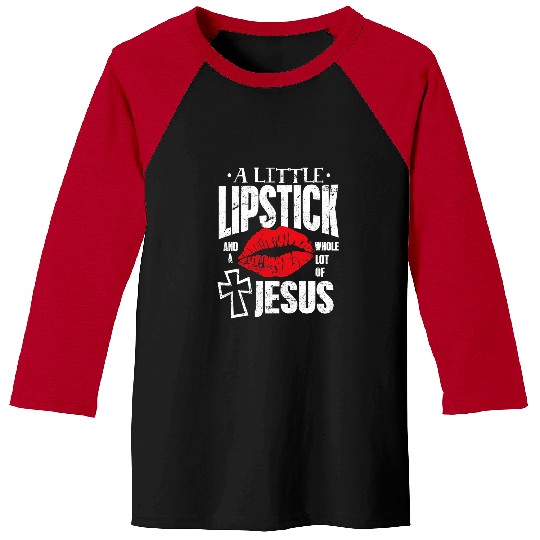 Christian Jesus Christ Christian Lipstick A Little Lipstick Jesus Makeup Artist Women 28 Bible Verse Christ Baseball Tees
