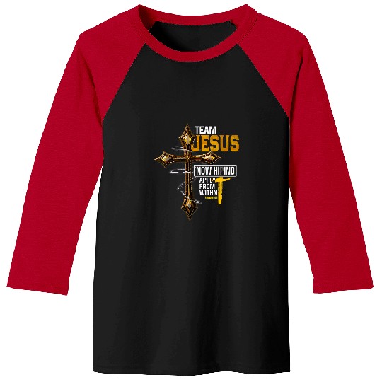 Christian Jesus Christ Christian Team Jesus Now Hiring Apply From Within Romans Christian 174 Bible Verse Christ Baseball Tees