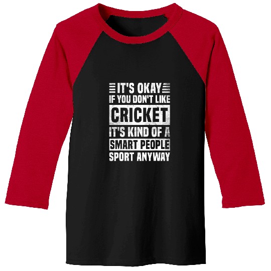 Cricket Fan Funny Cricket Quote for Men and Women Cool Cricket Lover Baseball Tees