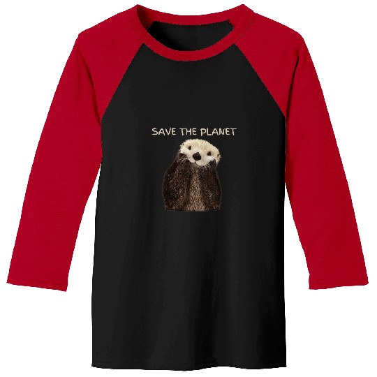Otters Save The Planet Cute Adorable Sea Otter Baseball Tees
