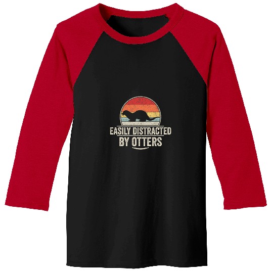 Otters Retro Easily Distracted By Otters Funny Otter Lover Baseball Tees