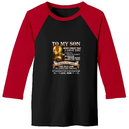 Lion Gift Family Lion To My Son Never Forget That I Love You Love Mom Baseball Tees