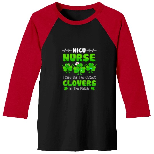 Nursing Funny St Patricks Day NICU nurses Nursing Shamrock Clovers Baseball Tees