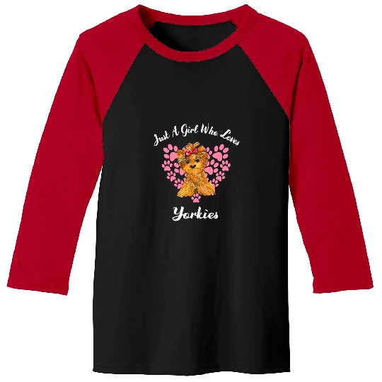 Just A Girl Who Loves Yorkies Dogs Cute Puppy Baseball Tees