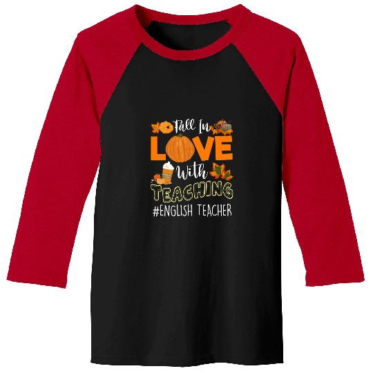 Fall In Love With Teaching English Teacher Thanksgiving Baseball Tees