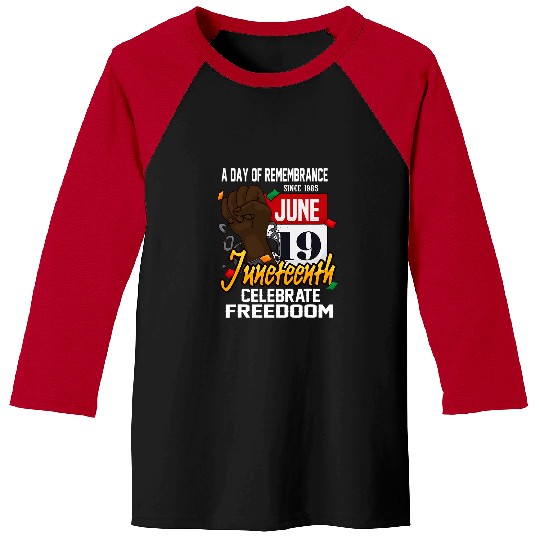 A Day Of Remembrance Since 1985 Juneteenth Celebrate Freedom Baseball Tees