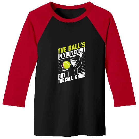 Tennis Umpire Refereeing Ref Sports Game Official Referee 12 Baseball Tees