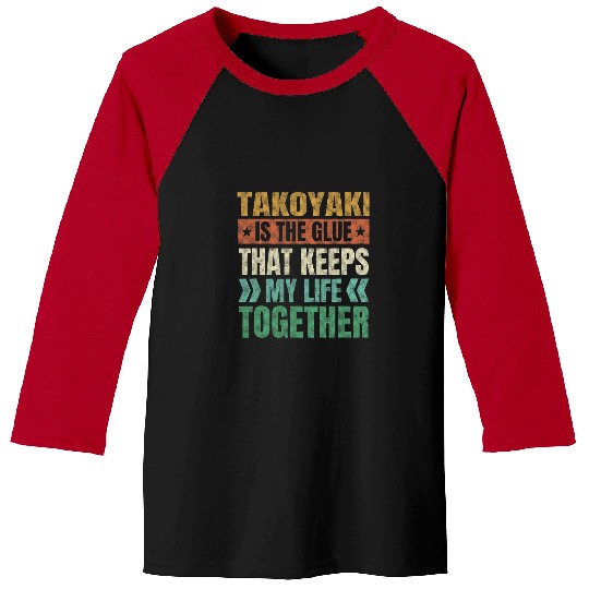 Octopuss Lover Takoyaki Keeps My Life Together Octopuss Balls Funny Baseball Tees
