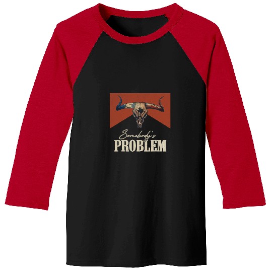 Skeletons Skulls Somebodys Problem vintages Bull Skull Western Country Music Skull Baseball Tees