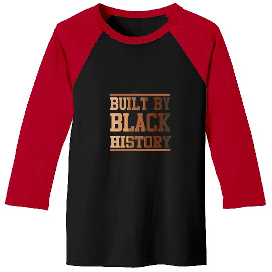 Built By Black History BHM African Pride Month Men Women Baseball Tees