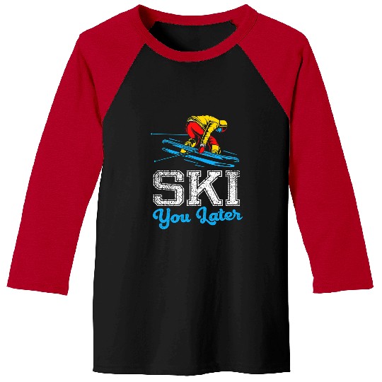 Skiing Ski Funny skiing design Ski you later Baseball Tees
