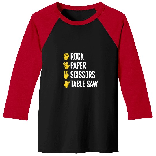 Rock Paper Scissors Table Saw Funny Woodworker Carpenter Baseball Tees