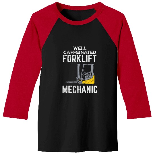 Caffeinated forklift mechanic forklift operator Mover tee Baseball Tees