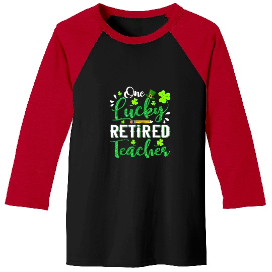 Teacher Job One Lucky Retired Teacher Pencil Shamrock St Patricks Day Baseball Tees