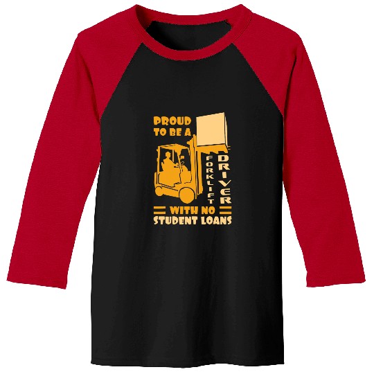 Forklift Operator Lift Truck Proud To Be A Forklift Driver Baseball Tees