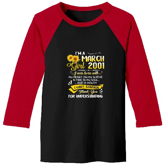 Im A March Girl 2001 Sunflower 21st Birthday Baseball Tees