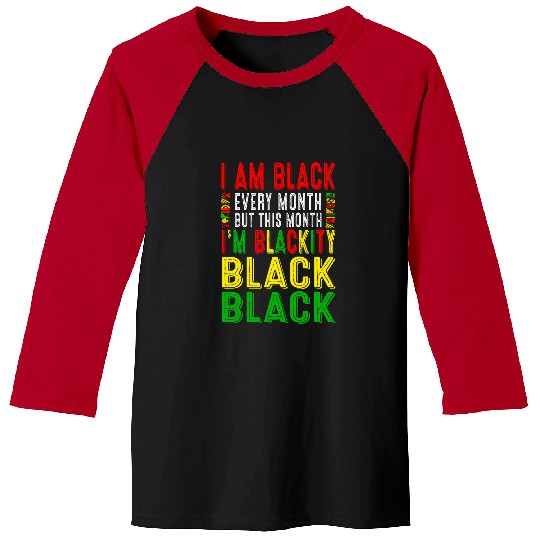 Blackity Black Every Month Black History Juneteenth African Baseball Tees