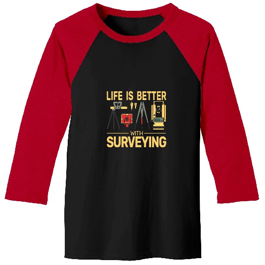 Life is Better with Surveying vintages funny land surveyor Baseball Tees