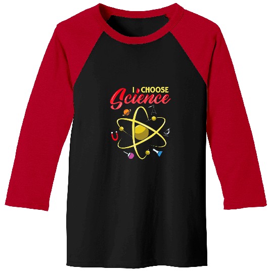 I Choose Science Student Nerd Teacher Baseball Tees