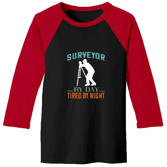 Land Surveyor Land Surveying Analyst By Day Tired At Night Baseball Tees