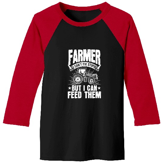 Tractor driving Mens Funny Tractor Farmer I Can Feed The Stupid Baseball Tees
