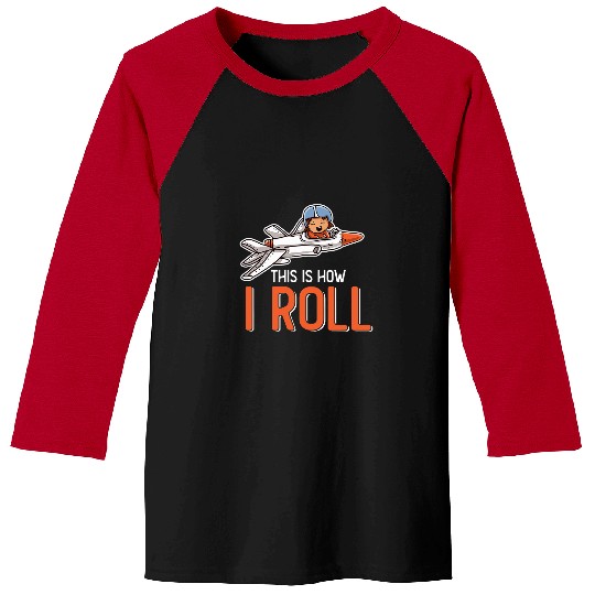 This Is How I Roll Fighter Jet Aircraft Airplane Plane Kids Baseball Tees