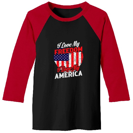 I Love My Freedom I Love My America 50 Baseball Tees